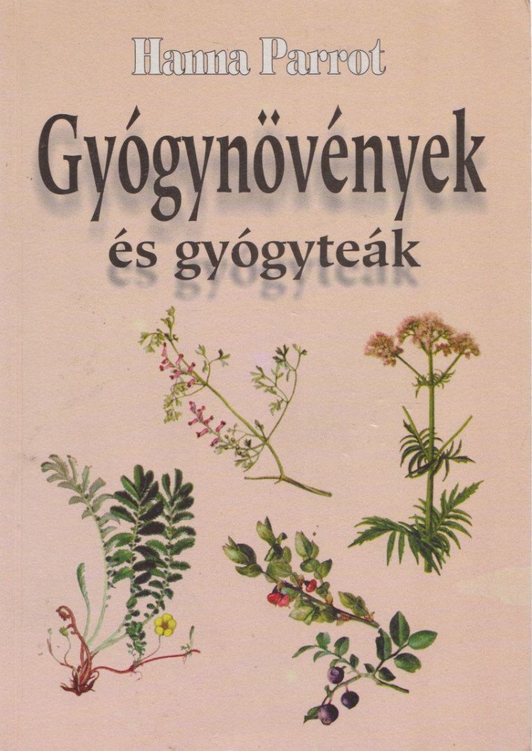 Hanna Parrot - Gyógynövények és gyógyteák [antikvár]