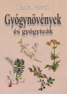 Hanna Parrot - Gyógynövények és gyógyteák [antikvár]