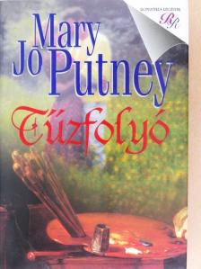 Mary Jo Putney - Tűzfolyó [antikvár]
