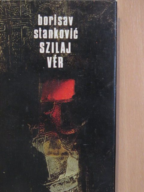 Borisav Stankovic - Szilaj vér [antikvár]