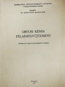 Dr. Antoni Ferenc - Orvosi kémia feladatgyűjtemény [antikvár]