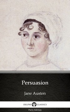 Delphi Classics Jane Austen, - Persuasion by Jane Austen (Illustrated) [eKönyv: epub, mobi]