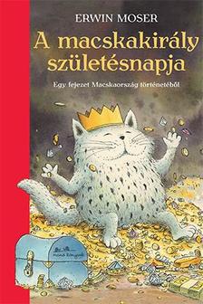 Erwin Moser - A macskakirály születésnapja