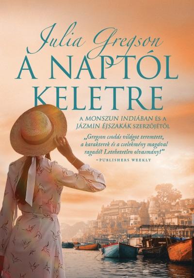 JULIA GREGSON - A naptól keletre