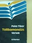 Paizs Tibor - Tollbamondás [antikvár]