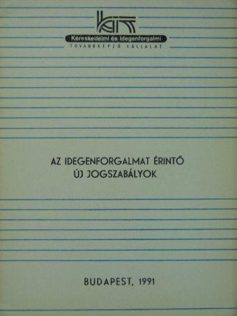 Az idegenforgalmat érintő új jogszabályok [antikvár]