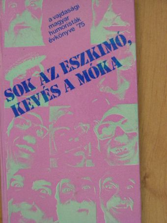 Balázs Pál - Sok az eszkimó, kevés a móka [antikvár]