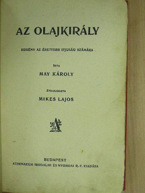 May Károly - Az olajkirály [antikvár]