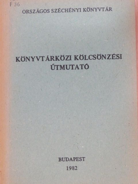 Fejes Józsefné - Könyvtárközi kölcsönzési útmutató [antikvár]