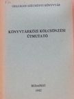 Fejes Józsefné - Könyvtárközi kölcsönzési útmutató [antikvár]