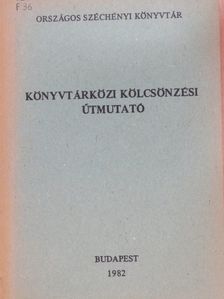 Fejes Józsefné - Könyvtárközi kölcsönzési útmutató [antikvár]