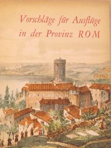 Bruno Palma - Vorschläge für Ausflüge in der Provinz Rom [antikvár]
