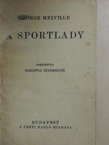 George Melville - A sportlady [antikvár]