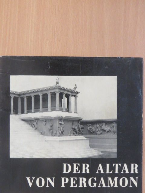 Dr. Elisabeth Rohde - Der Altar von Pergamon [antikvár]