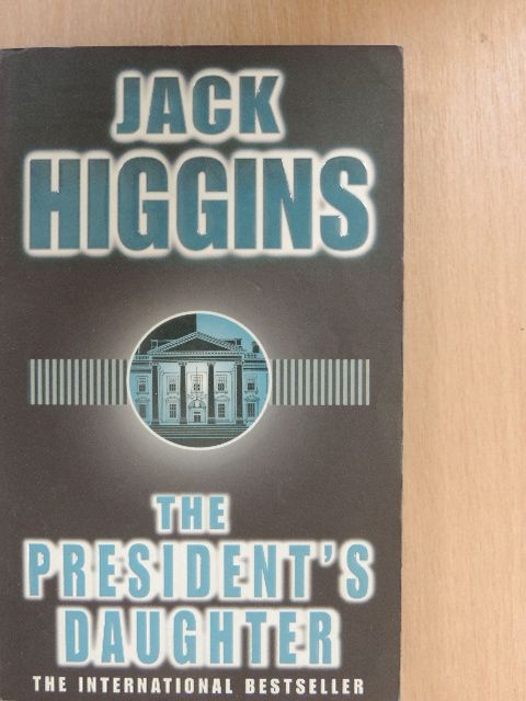 Jack Higgins - The President's Daughter [antikvár]