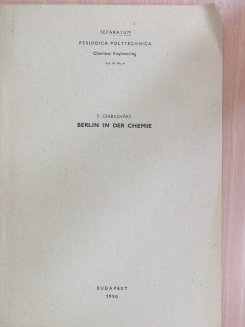 Szabadváry F. - Berlin in der Chemie [antikvár]