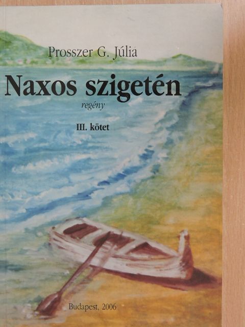 Bereg Mária - Naxos szigetén III. (aláírt példány) [antikvár]