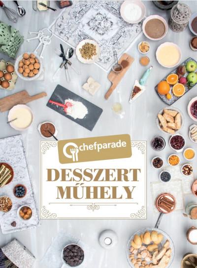 Chefparade - Chefparade - Desszertműhely