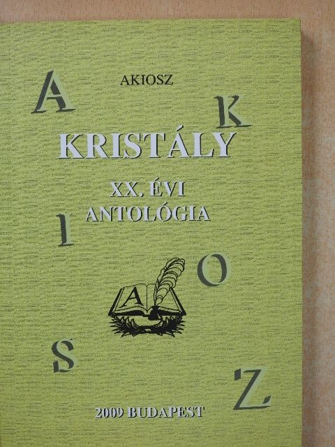 Aldobolyi Nagy Etelka - Kristály XX. évi antológia (dedikált példány) [antikvár]