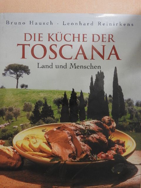 Bruno Hausch - Die Küche der Toscana [antikvár]