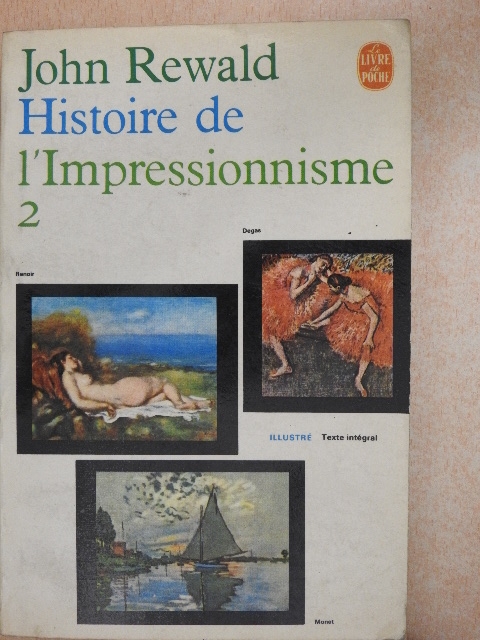 John Rewald - Histoire de l'Impressionnisme 2 [antikvár]