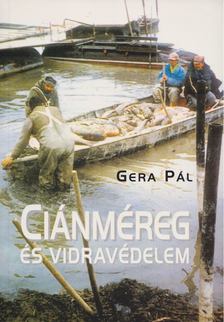 GERA PÁL - Ciánméreg ​és vidravédelem (Dedikált) [antikvár]