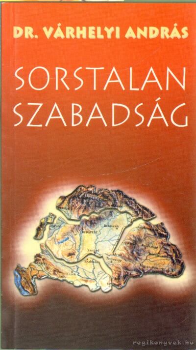 Várhelyi András - Sorstalan szabadság [antikvár]