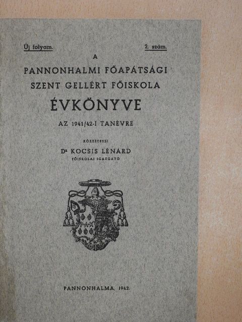 Dr. Csóka J. Lajos - A Pannonhalmi Főapátsági Szent Gellért Főiskola évkönyve az 1941/42-i tanévre [antikvár]