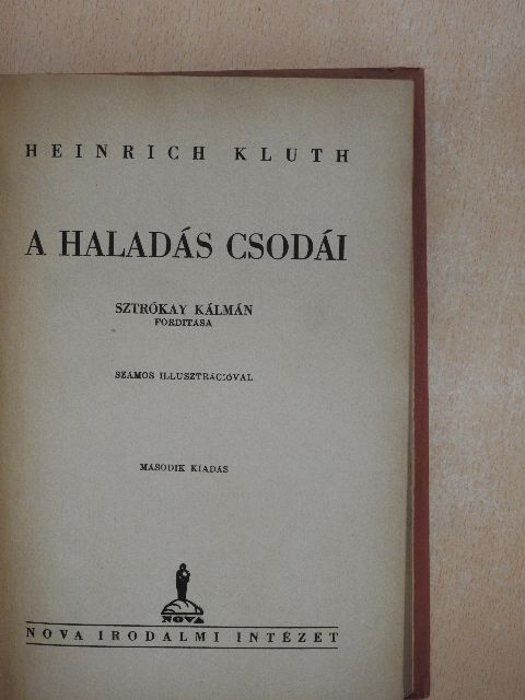 Heinrich Kluth - A haladás csodái [antikvár]