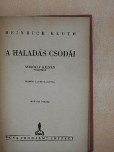 Heinrich Kluth - A haladás csodái [antikvár]