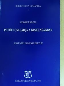Mezősi Károly - Petőfi családja a Kiskunságban [antikvár]