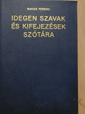 Idegen szavak és kifejezések szótára [antikvár]