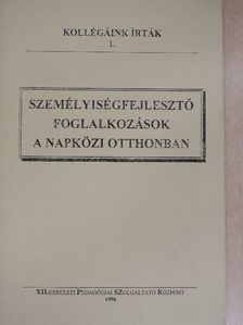 Isépy Mária - Személyiségfejlesztő foglalkozások a napközi otthonban [antikvár]