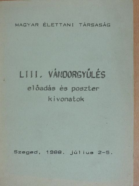 LIII. Vándorgyűlés előadás és poszter kivonatok [antikvár]