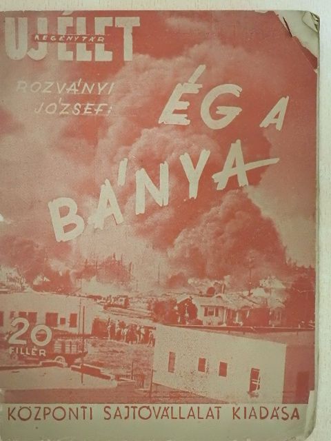 Rozványi József - Ég a bánya! [antikvár]
