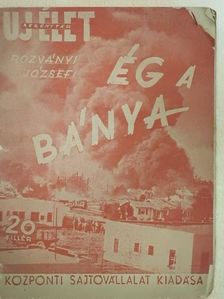 Rozványi József - Ég a bánya! [antikvár]