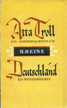 Heine, Heinrich - Atta Troll - Ein Sommernachtstraum / Deutschland - Ein Wintermärchen [antikvár]
