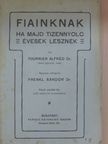 Dr. Fournier Alfréd - Fiainknak ha majd tizennyolc évesek lesznek [antikvár]