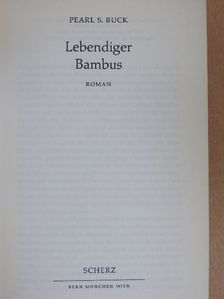 Pearl S. Buck - Lebendiger Bambus [antikvár]