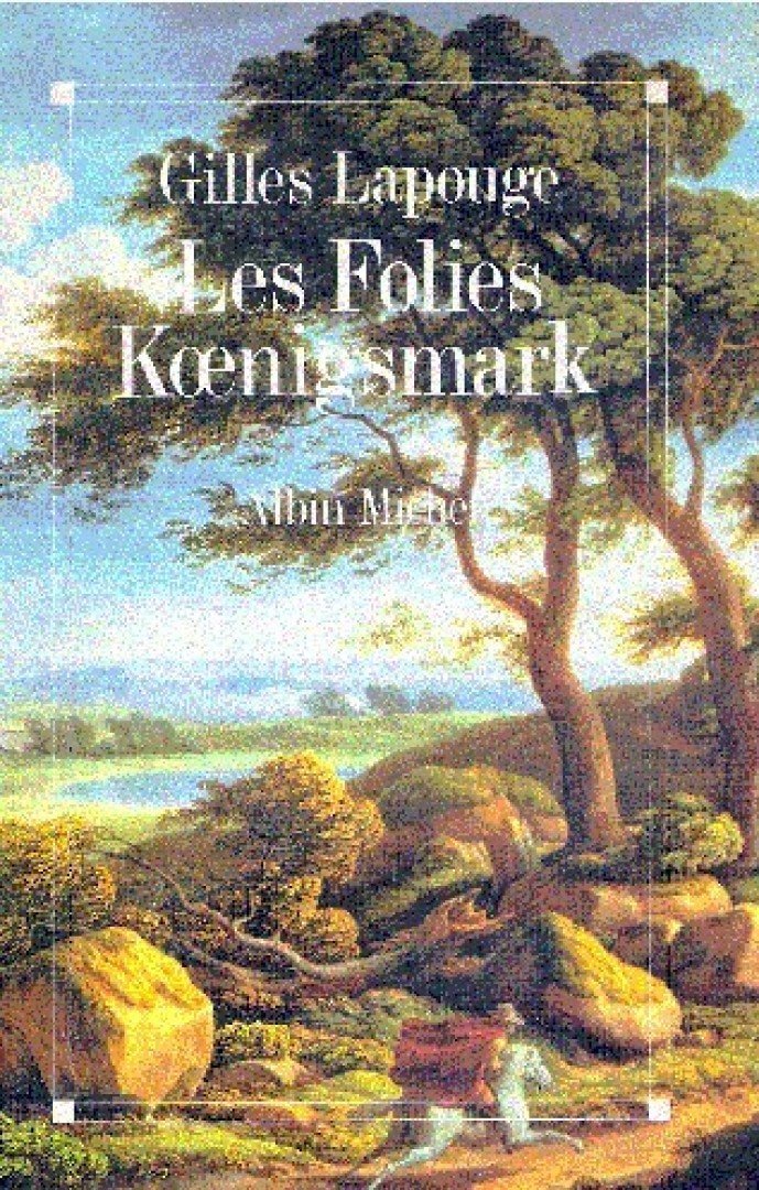 LAPOUGE, GILLES - les folies Koenigsmark [antikvár]