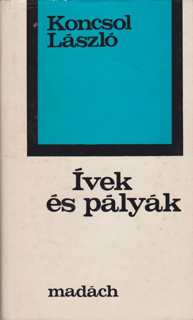 Koncsol László - Ívek és pályák [antikvár]