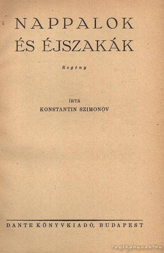 Szimonov, Konstantin - Nappalok és éjszakák [antikvár]