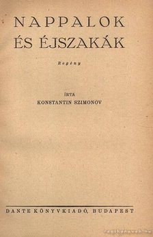 Szimonov, Konstantin - Nappalok és éjszakák [antikvár]