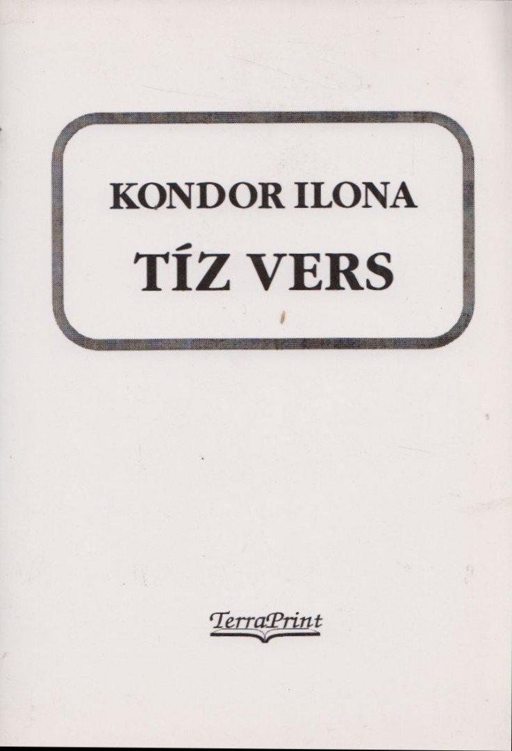 Kondor Ilona - Tíz vers [antikvár]