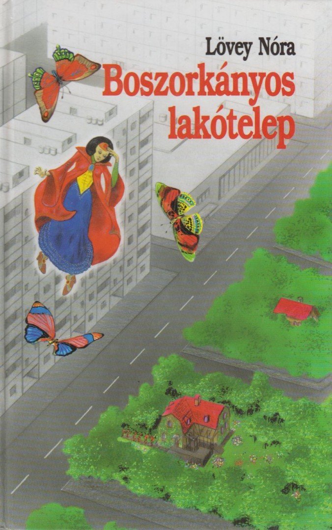Lövey Nóra - Boszorkányos lakótelep [antikvár]