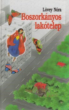 Lövey Nóra - Boszorkányos lakótelep [antikvár]