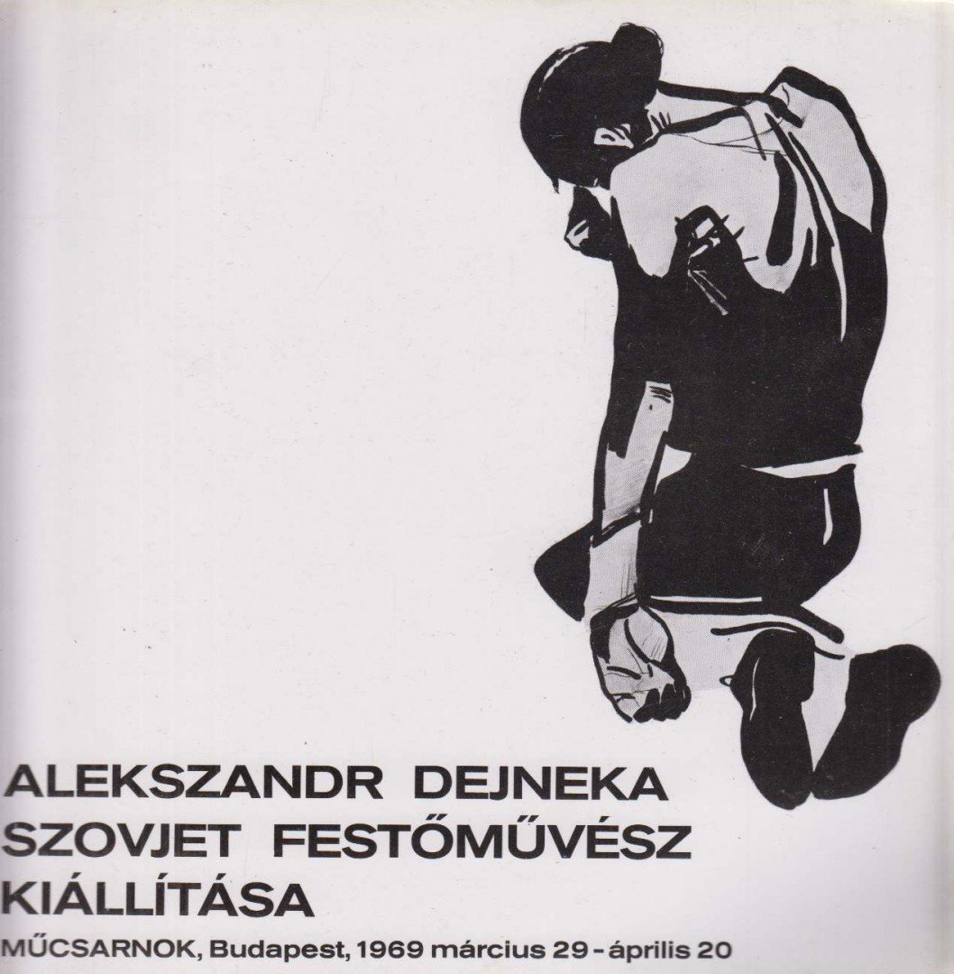 Alekszandr Dejneka szovjet festőművész kiállítása [antikvár]