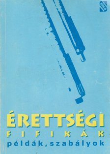 Juhász Ágnes - Érettségi fifikák, példák, szabályok [antikvár]