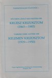 Sólymos László Szilveszter, Várszegi Imre Asztrik - Kruesz Krizosztom (1865-1885) / Kelemen Krizosztom (1929-1950) [antikvár]