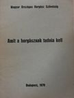 Ágoston László - Amit a horgásznak tudnia kell [antikvár]